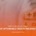 Tips for Selecting the Best Affordable Health Insurance Plan - Policy ...